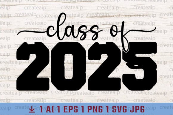 Class of Senior 2025 Svg Png 2025 Graphics and T-Shirt Designs Review