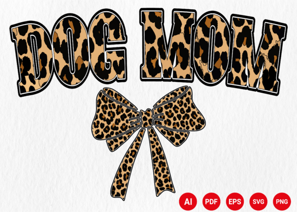 Coquette Dog Mom PNG Leopard Bow Varsity for T-Shirt Designs and Graphics