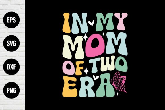 In My Mom of Two Era T-Shirt Design: A Graphic Asset for Print and Digital Sellers