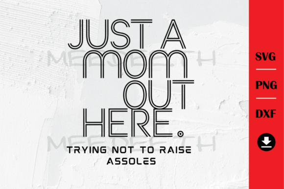 Just a Mom out Here Graphics and Illustrations Review