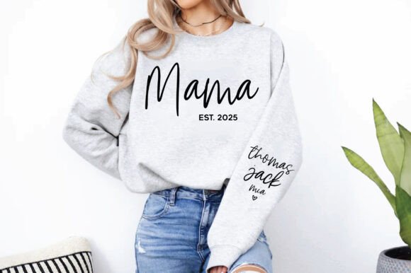 Mama Est 2025 Sweatshirt Sleeve Design for Small Business Branding