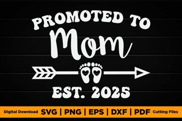 Promoted to Mom Est. 2025 Shirt: A Versatile Graphic Design Asset for Digital Sellers