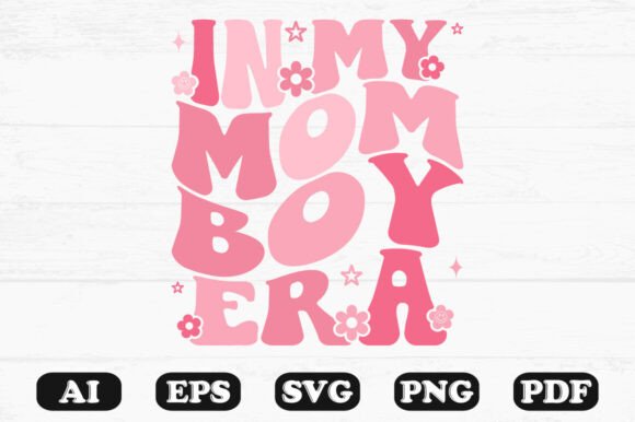 Trendy in My Mom Boy Era Design on Black Graphics and T-Shirt Designs